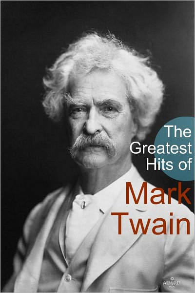 The Greatest Hits of Mark Twain