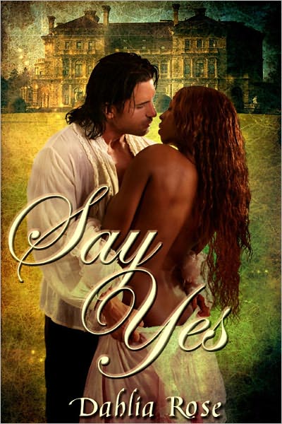 Say Yes [Interracial Historical Erotic Romance]