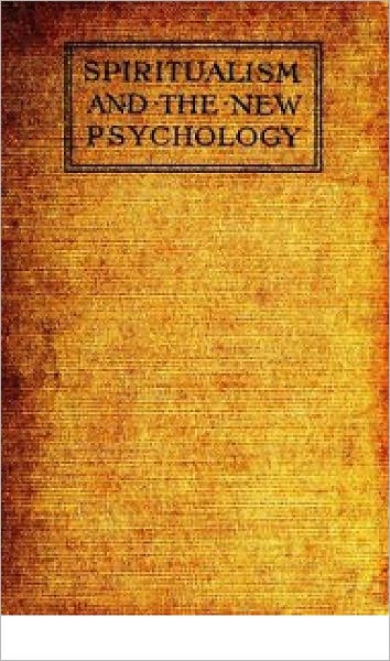 Spiritualism And The New Psychology