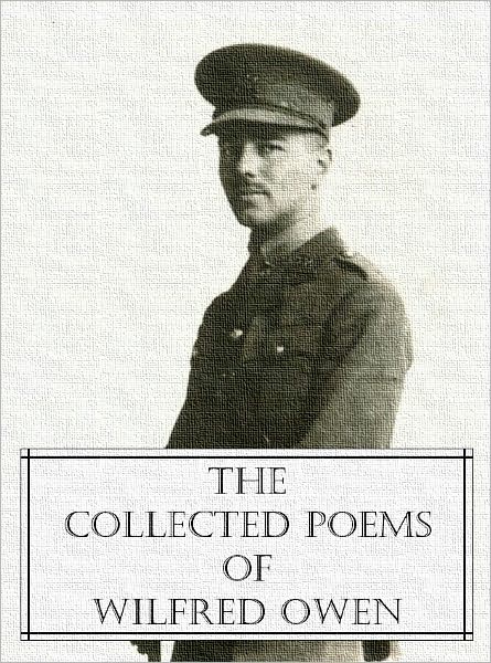 The Collected Poems of Wilfred Owen