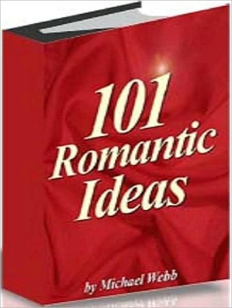 Learn the secrets of 101 Romantic Idea