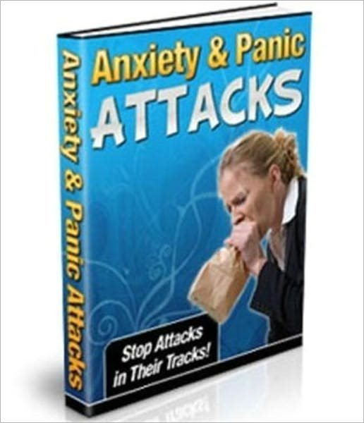 Anxiety and Panic Attacks: Stop Attacks in Their Tracks