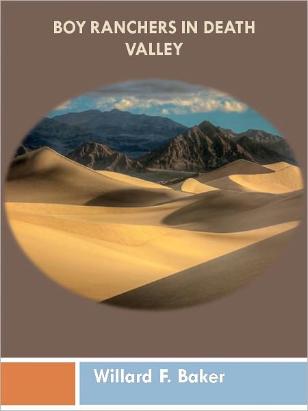 Boy Ranchers in Death Valley w/ Direct link technology (A Western Adventure tale)