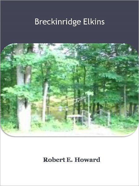 Breckinridge Elkins w/ Direct link technology (A Classic Western Story)