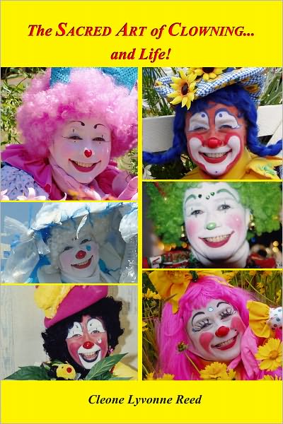THE SACRED ART OF CLOWNING... AND LIFE!