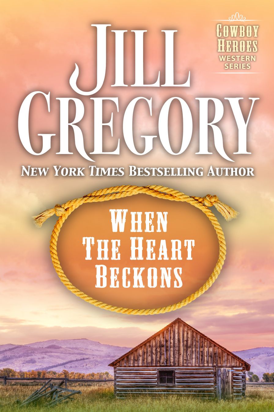 When The Heart Beckons (Cowboy Heroes Series)