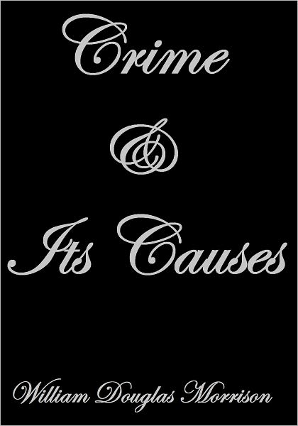 CRIME AND ITS CAUSES