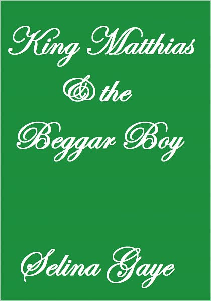 KING MATTHIAS AND THE BEGGAR BOY
