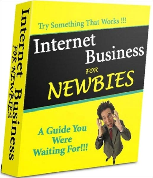Best Internet Business For Newbies - Affiliate Marketing and make Money from Home eBook ...