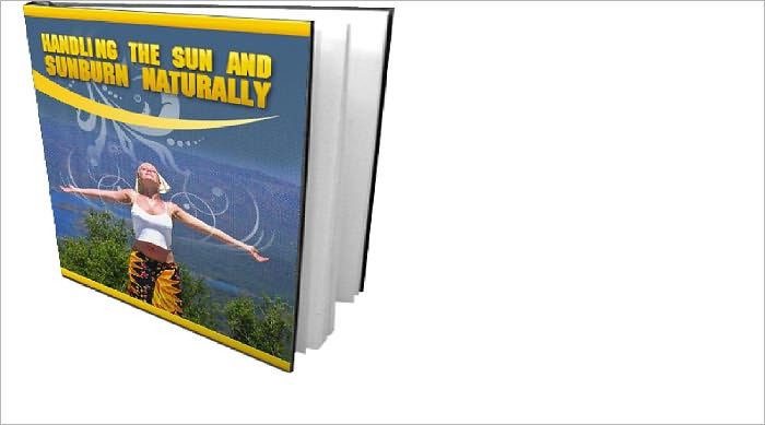 Handling The Sun And Sunburn Naturally