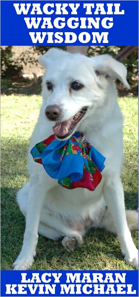 Wacky Tail Wagging Wisdom