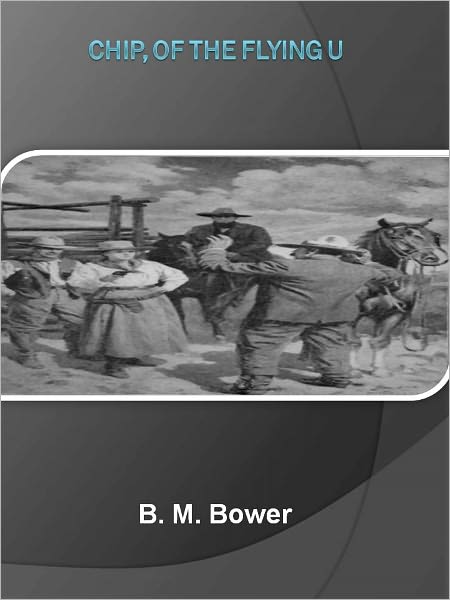 Chip, of the Flying U w/ Direct link technology (A Western Adventure Story)