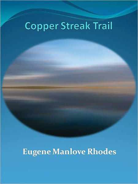 Copper Streak Trail w/ Direct link technology (A Western Adventure tale)