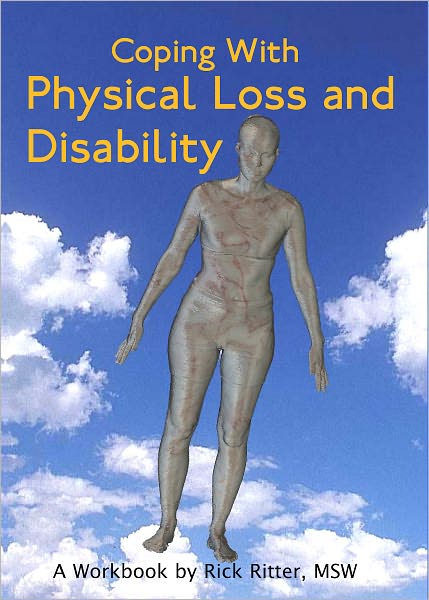 Coping with Physical Loss and Disability: A Workbook