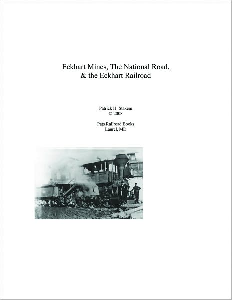 Eckhart Mines, The National Road, & the Eckhart Railroad