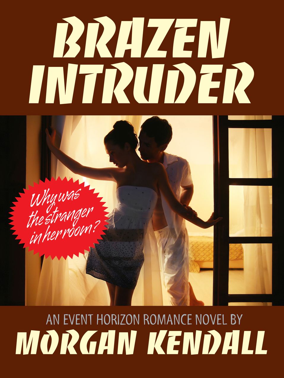 Brazen Intruder