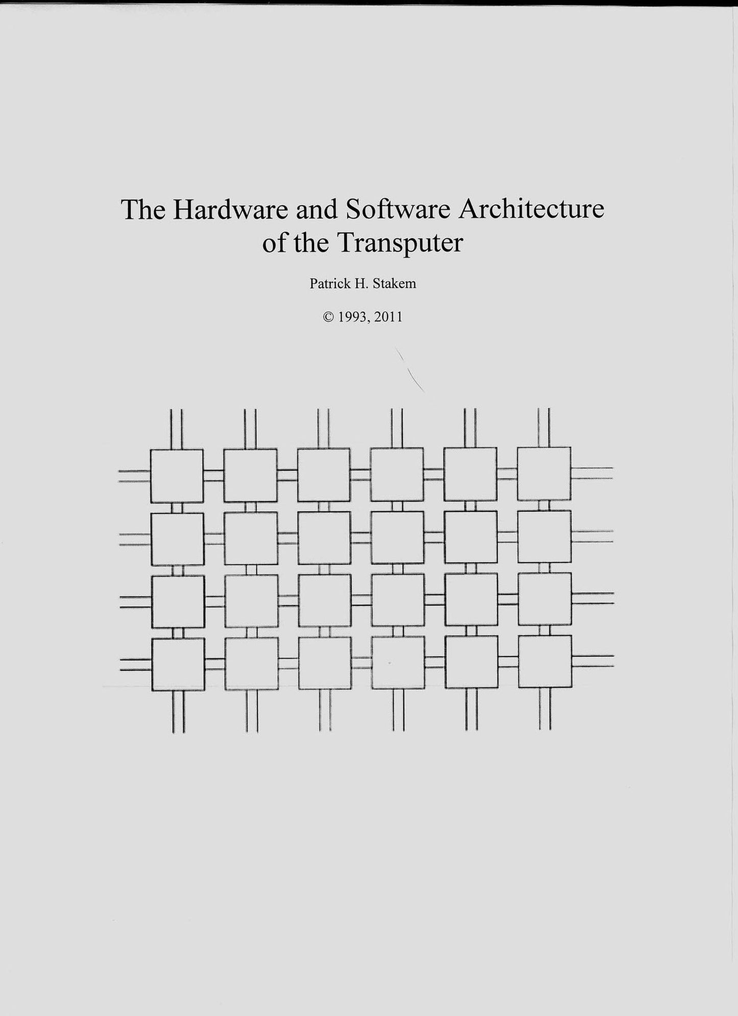 The Hardware and Software Architecture of the Transputer