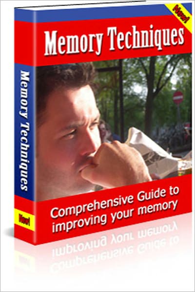 "Memory Techniques" - A Comprehensive Guide To Improving Your Memory!