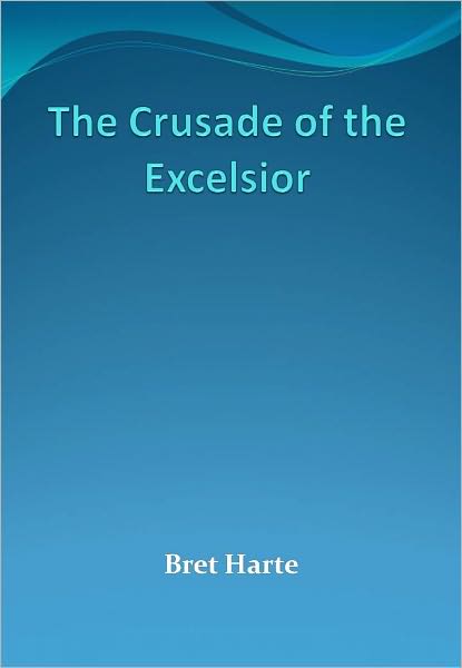 The Crusade of the Excelsior w/ Direct link technology (A Classic Western Tale)