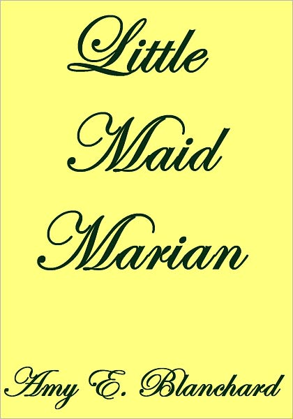 LITTLE MAID MARIAN