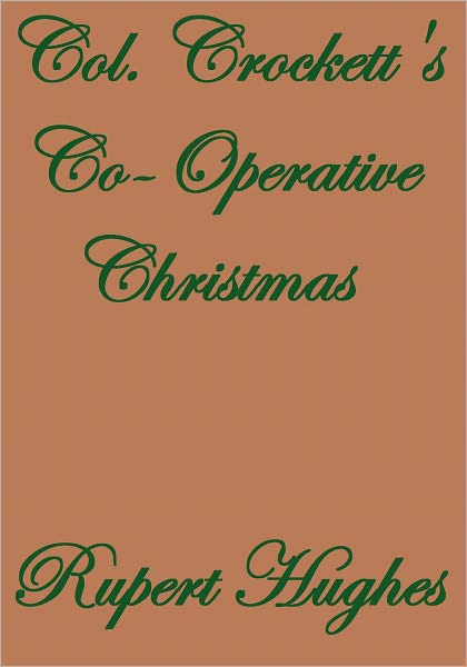 COL. CROCKETT'S CO-OPERATIVE CHRISTMAS