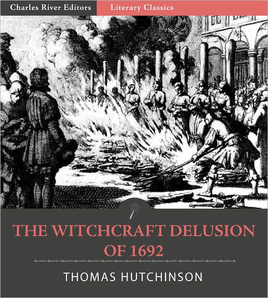 The Witchcraft Delusion of 1692