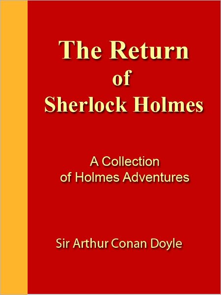 The Return of Sherlock Holmes [NOOK eBook classics with optimized navigation]
