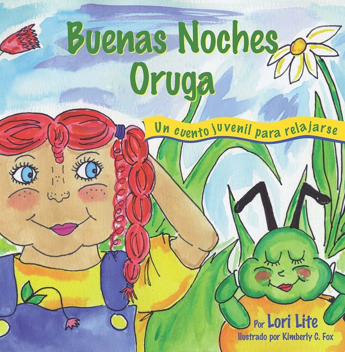 Buenas Noches Oruga: Una historia para la relajaci&oacute;n que ayuda a los ni&ntilde;os a controlar la ira y el estr&eacute;s para que se queden dormidos sosegadamente