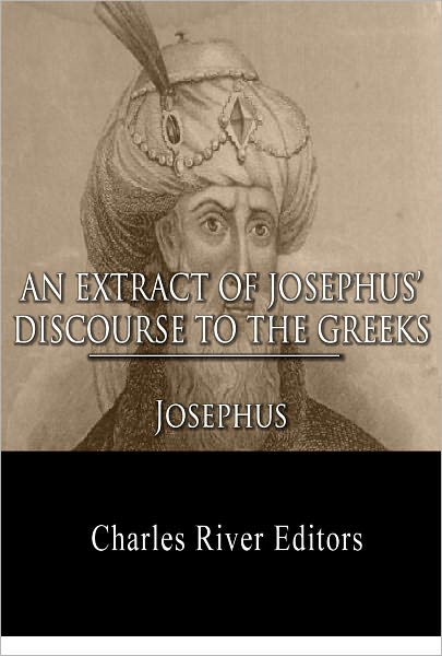 An Extract out of Josephus's Discourse to the Greeks Concerning Hades