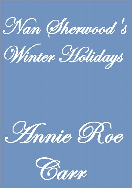 NAN SHERWOOD'S WINTER HOLIDAYS