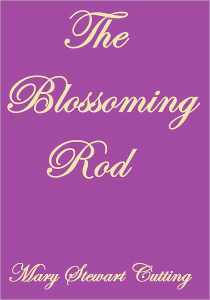 THE BLOSSOMING ROD