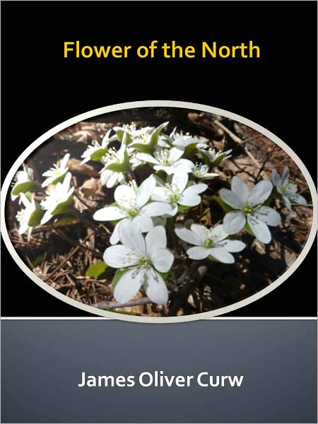 Flower of the North w/ Direct link technology (A Western Adventure Story)