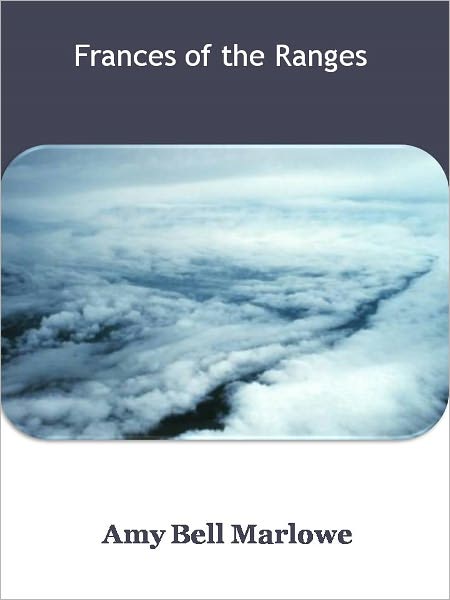 Frances of the Ranges w/ Direct link technology (A Western Adventure Story)