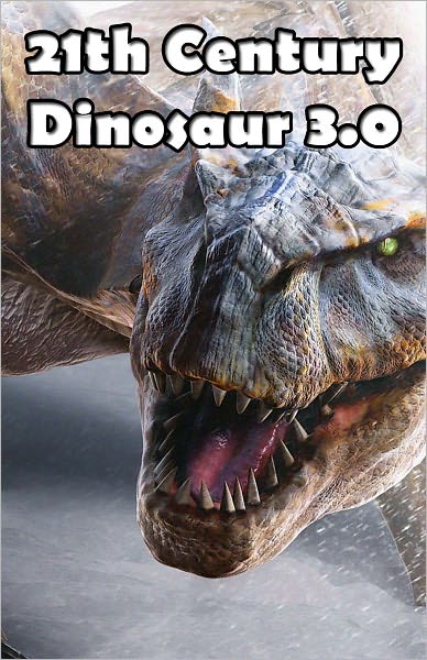 21st century Dinosaur 3.0