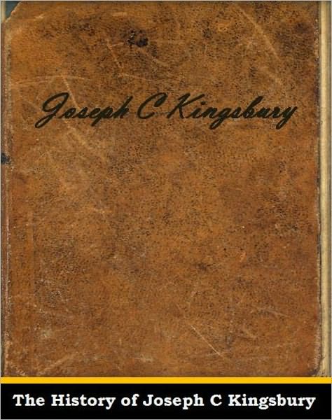 The History of Joseph C Kingsbury