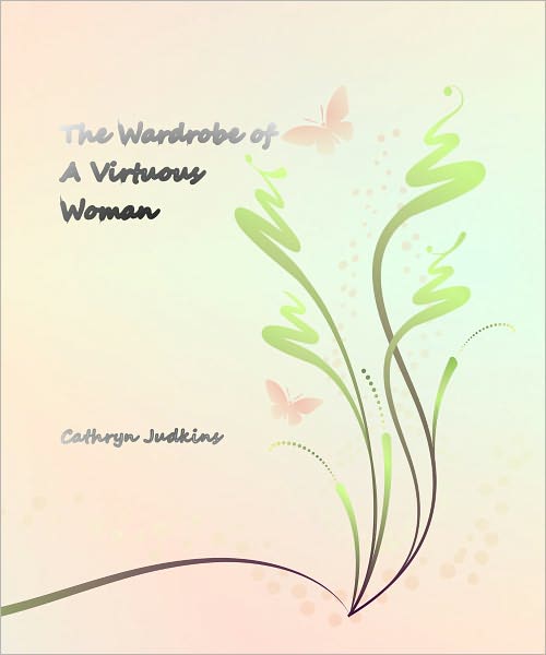 The Wardrobe of a Virtuous Woman