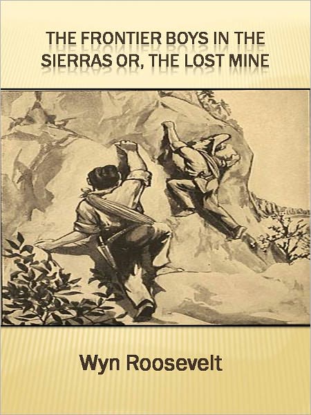 Frontier Boys in the Sierras w/ Direct link technology (A Classic Western Story)