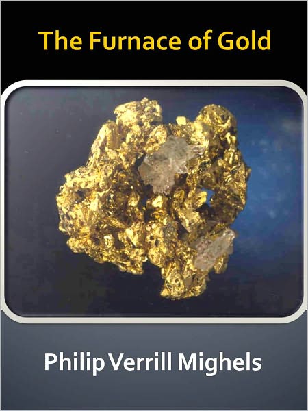 The Furnace of Gold w/ Direct link technology (A Western Adventure Story)