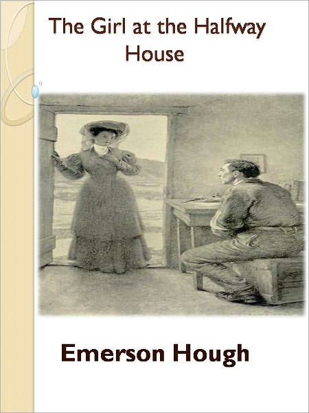 The Girl at the Halfway House w/ Direct link technology (A Classic Western Story)