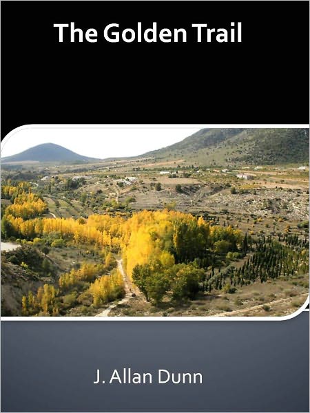 The Golden Trail w/ Direct link technology (A Western Adventure Story)