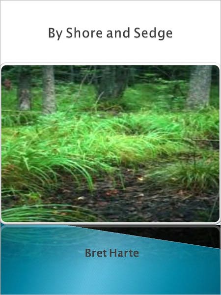By Shore and Sedge w/ Direct link technology ( A Western Tale)