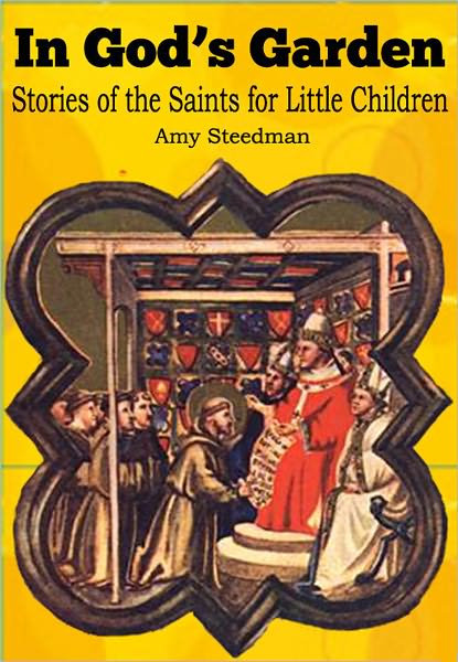 In God's Garden: Stories of the Saints for Little Children