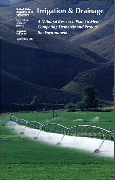 Irrigation & Drainage: A National Research Plan To Meet Competing Demands and Protect the Environment