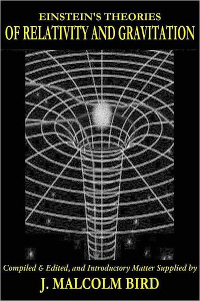 EINSTEIN'S THEORIES OF RELATIVITY AND GRAVITATION