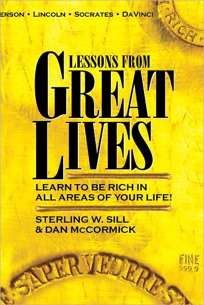 Lessons from Great Lives: Learn To Be Rich In All Areas of Your Life