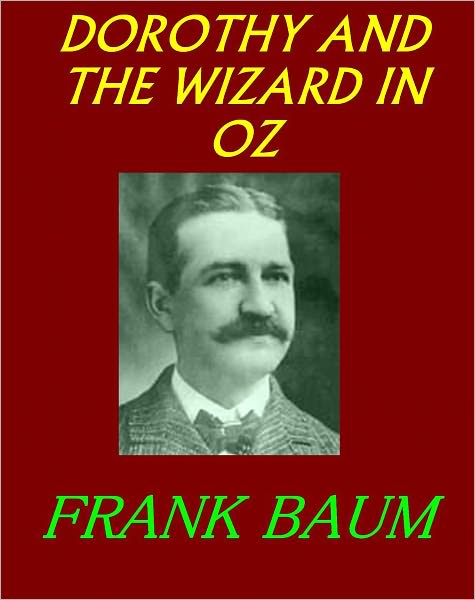 DOROTHY AND THE WIZARD IN OZ by Frank Baum