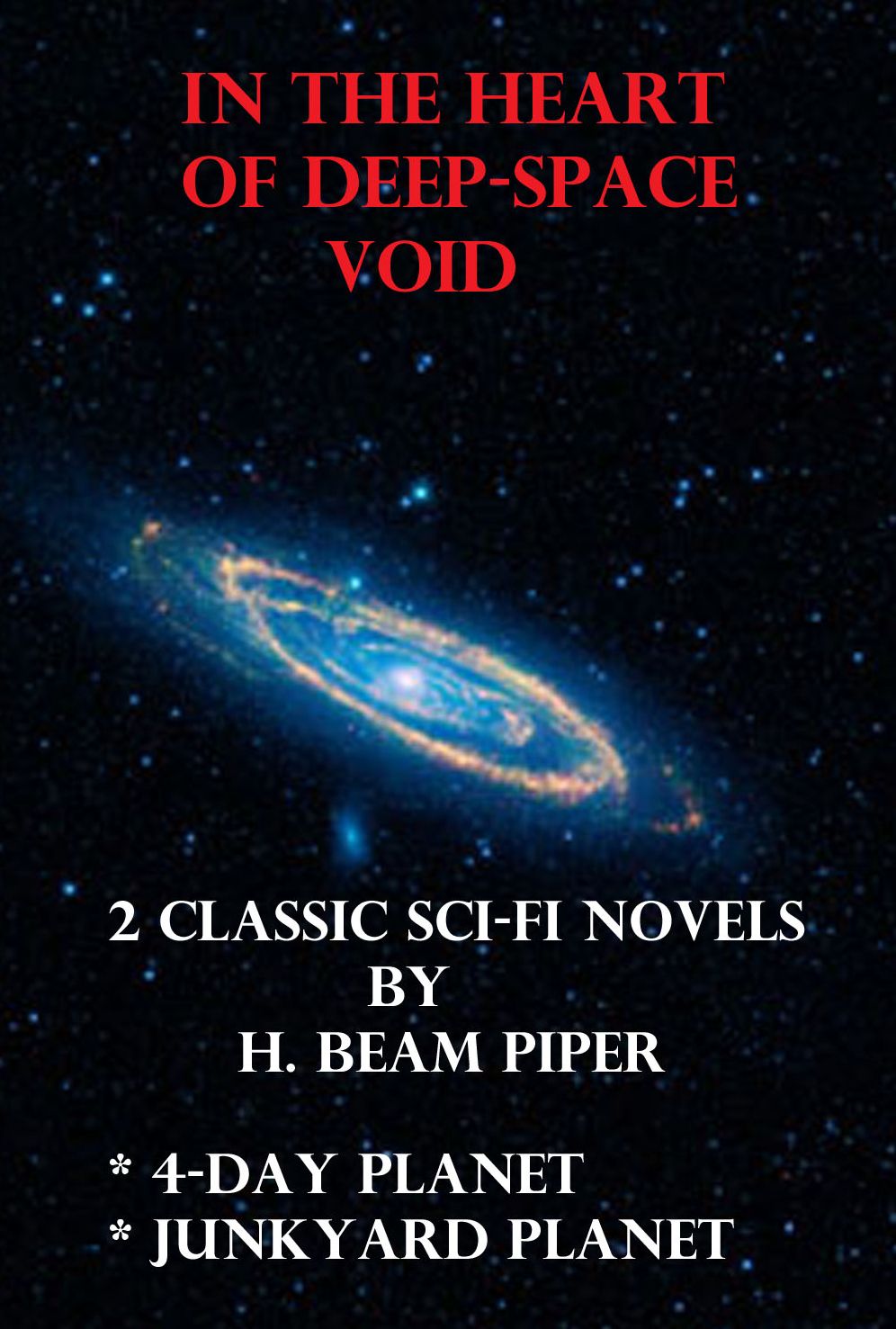 In the Heart of Deep-Space Void: 2 Classic Sci-Fi Novels by H. Beam Piper