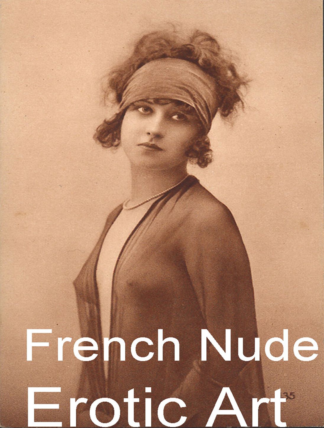 French Nude Erotic Art: 1920's Vintage Photos Of Beautiful French Women!
