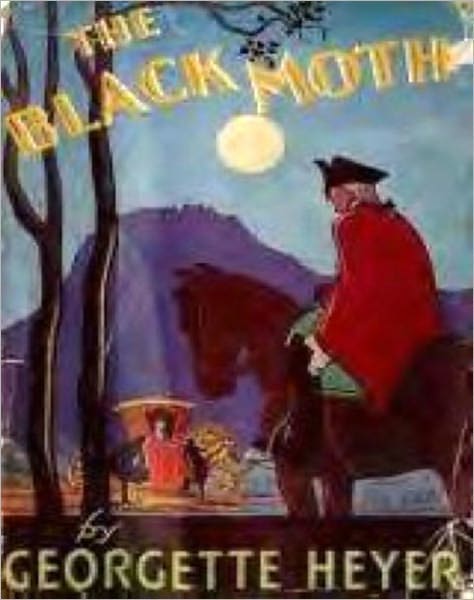 The Black Moth: A Romance Classic of the XVIII Century! AAA+++