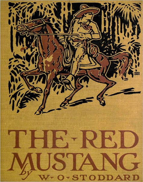 The Red Mustang: A Western/Adventure Classic By William O. Stoddard!